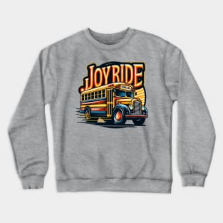 School Bus, Joy Ride Crewneck Sweatshirt